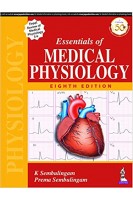 Essentials of Medical Physiology & Review of Medical Physiology. 8th Edition. K Sembulingam
