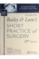 Bailey & Love's Short Practice Of Surgery 27Th Edition: International Student's Edition (Vol.1-2) (БУ). Norman S. Williams Ronan O’Connell