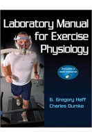 Laboratory Manual for Exercise Physiology With Web Resource 1st Edition. G. Gregory Haff Charles Dumke