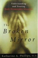 The Broken Mirror (БУ). Katharine A. Phillips M.D.
