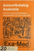 Antwortkatalog Anatomie. nach dem Gegenstandskatalog 1. Karl-Jurgen Moll