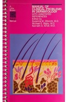 Manual of Clinical Problems in Dermatology: With Annotated References (БУ). Suzanne M. Olbricht Michael E. Bigby Kenneth A. Arndt