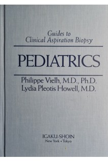 Guides to Clinical Aspiration Biopsy. Pediatrics (БУ). Philippe Vielh Lydia Pleotis Howell