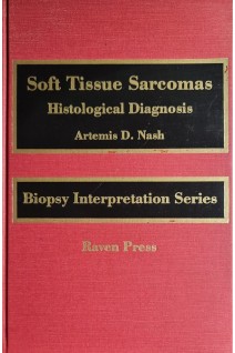 Soft Tissue Sarcomas: Histological Diagnosis. Artemis D. Nash