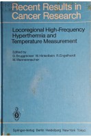 Recent Results in Cancer Research. Locoregional High-Frequency Hperthermia and Temperature Measurement (БУ). Bruggmoser G.