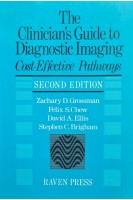 The Clinicians Guide to Diagnostic Imaging: Cost-Effective Pathways (БУ). Zachary D.Grossman Felix S.Chew