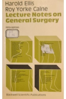 Lecture Notes on General Surgery (БУ). Harold Ellis Roy Yorke Calne