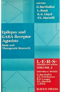 Epilepsy and Gaba Receptor Agonists: Basic and Therapeutic Research (L.E.R.S. Monograph Series Volume 3) (БУ). G. Bartholini L. Bossi K. G. Lloyd P. L. Morselli