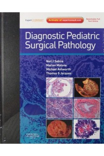Diagnostic Pediatric Surgical Pathology. Neil Sebire and Marian Malone