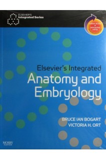 Elseviers Integrated Anatomy And Embryology. Bruce Ian Bogart PhD and Victoria Ort PhD