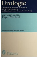 Urologie : Leitfaden für Studium und Praxis mit 80 Prüfungsfragen und Schlüssel zum Gegenstandskatalog. Alken Carl-Erich Jürgen Sökeland