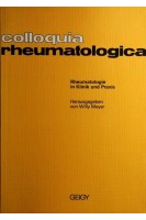 Colloquia rheumatologica. Aktuelle Rheumaprobleme. Rheumatologie in Klinik und Praxis. Willy Meyer