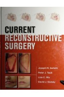 Current reconstructive surgery 1st Edition (БУ). Joseph M. Serletti Peter J. Taub Liza Wu David Slutsky