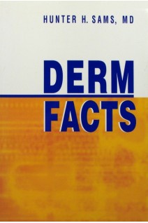 Derm Facts. Hunter H. Sams MD