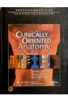 Clinically Oriented Anatomy. Sixth Edition. South Asian Edition (БУ). Keith L. Moore