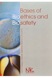 Bases of Bioethics and Biosafety (Основи біоетики та біобезпеки: Навчальний посібник). Бобирьов В.М.