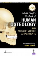 Inderbir Singhs Textbook of Human Osteology: With Atlas of Muscle Attachments. 4th Edition (БУ). Sushil Kumar
