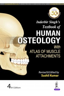 Inderbir Singhs Textbook of Human Osteology: With Atlas of Muscle Attachments. 4th Edition (БУ). Sushil Kumar
