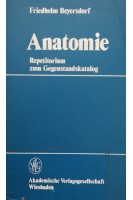 Anatomie Repetitorium zum Gegenstandkatalog. Friedheim Beyesdorf