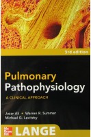 Pulmonary Pathophysiology: A Clinical Approach3rd Edition (A Lange Medical Book). Juzar Ali Warren G. Summer Michael G. Levitzky