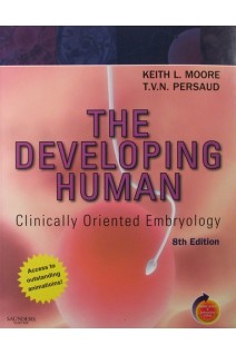 The Developing Human: Clinically Oriented Embryology. Keith L. Moore and T. V. N. Persaud