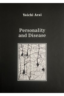 Personality and Disease. Yoichi Arai