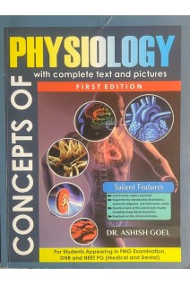 Concepts of Physiology with complete text and pictures. First Edition (БУ). Ashish Goel