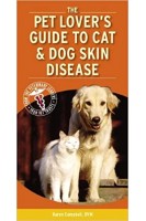 Pet Lover's Guide to Cat and Dog Skin Diseases. 1st Edition (БУ). Karen L. Campbell