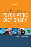 Campbells Psychiatric Dictionary. 9th Edition. Robert J. Campbell