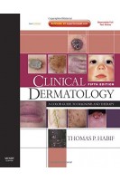 Clinical Dermatology: A Color Guide to Diagnosis and Therapy (Expert Consult - Online and Print). 5th Edition (БУ). Thomas P. Habif