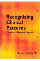 Recognizing Clinical Patterns: Clues to a Timely Diagnosis (БУ). Mark A. Marinella