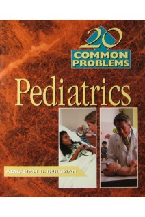20 Common Problems in Pediatrics. Abraham Bergman 