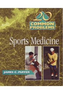 20 Common Problems In Sports Medicine. James C. Puffer