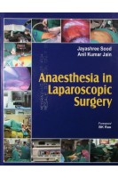 Anaesthesia in Laparoscopic Surgery. Jayashree Sood Anil Kumar Jain