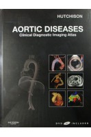 Aortic Diseases: Clinical Diagnostic Imaging Atlas. Hutchinson