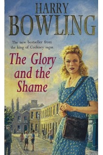 The Glory and the Shame (БУ). Harry Bowling