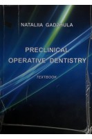 Preclinical operative dentistry (Пропедевтика терапевтичної стоматології: навчальний посібник) (БУ). Gadzhula N. (Гаджула Н.Г.)
