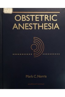 Obstetric Anesthesia. Mark C. Norris