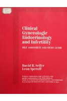 Clinical Gynecologic Endocrinology and Infertility: Self Assessment and Study Guide. David B. Seifer Leon Speroff