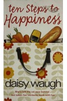 Ten Steps to Happiness (БУ). Daisy Waugh