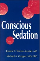 Conscious Sedation(БУ). Jeanine P. Wiener-Kronish Michael A. Gropper