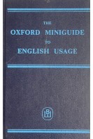 Английский язык. Произношение грамматика словоупотребление. The Oxford Miniguide to English Usage (БУ). Уфйнер Е.