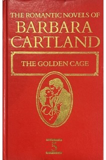 The Golden Cage (The Romantic Novels of Barbara Cartland 5) (БУ). Barbara Cartland
