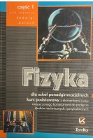 Fizyka dla szkol ponadgimnazjalnych. Czesc 1. Kurs podstawowy z elementami kursu rozszerzonego koniecznymi do podjecia studiow technicznych i przyrodniczych (БУ). Jadwiga Salach
