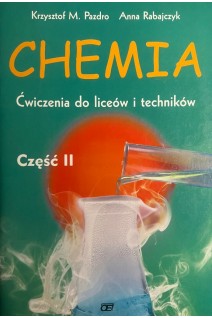 Chemia Cwiczenia do liceow i technikov. Krzysztof M. Pazdro Anna Rabajczyk