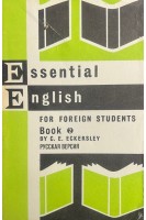 Essential English for Foreign Students. Book 2 (БУ). Eckersley C.E.
