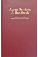 Access Services: A Handbook (БУ). Ann Catherine Paietta