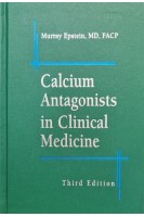 Calcium Antagonists in Clinical Medicine 3rd Edition (БУ). Murray Epstein