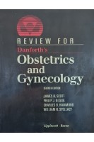 Review for Danforths Obstetrics and Gynecology 7th Edition (БУ). J. Scott