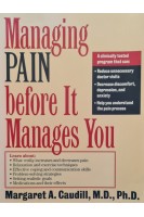 Managing Pain Before It Manages You (БУ). Margaret A. Caudill